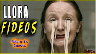 👉 resumen : MUJER LLORA FIDEOS - Noodles || Ahora te cuento
