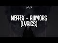 NEFFEX - Rumors 💋 (Lyrics)