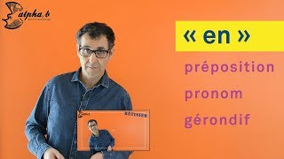 Cours de français : Le mot « en » : préposition, pronom et gérondif. The word « en » in French!