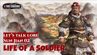 Life of a Soldier - Sun Jian 02 | Let's Talk Lore Total War: Three Kingdoms