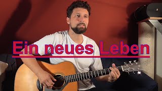 Ein Neues Leben - Tony Kasselmann (original song)