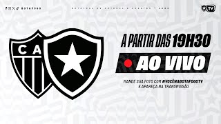 AO VIVO | Atlético-MG x Botafogo | 23ª Rodada Brasileirão