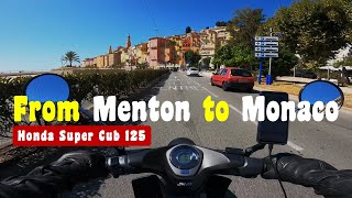 Honda Super Cub 125 - From Menton to Monaco (Cote d'Azur, France)