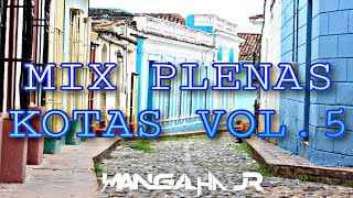 Seleção Mix Plenas Kotas Vol.5 DJ MANGALHA JR