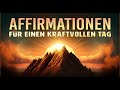 Mächtige und kraftvolle Affirmationen - Forme positive Gedanken bewusst und programmiere dich um!