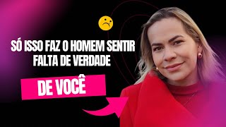 ESSE É O ÚNICO JEITO PRA VOCÊ FAZER FALTA DE VERDADE | Nelma Albuquerque