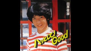 ハッとして!Good (TOKIO V edit) 田原俊彦