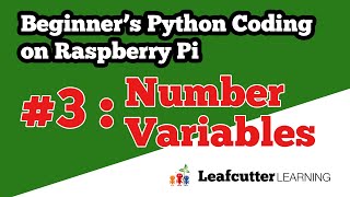 Beginner's Python Coding on Raspberry Pi : Episode 3 - Number Variables