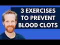 3 Exercises to Prevent Blood Clots while Confined to Bed