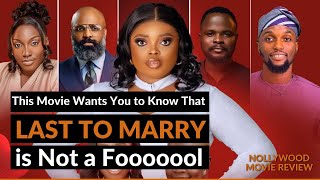 Is LAST TO MARRY Worth Watching? | Nollywood Movie Review | Laju Iren Films | Faith-based Movie