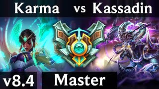 KARMA vs KASSADIN (MID) // EUW Master // Patch 8.4