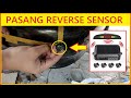 Cara Pasang Reverse Sensor Kereta 1 Set | Tukar Reverse Sensor Baru | Reverse Sensor Universal