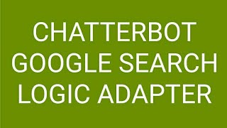 Chatterbot Google Search - Qpython