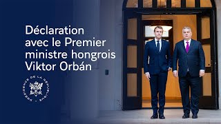 Déclaration conjointe du Président Emmanuel Macron et du Premier ministre de Hongrie Viktor Orbán