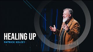 Healing Up - Patrick Kelley