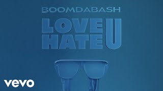 Boomdabash - LOVE U / HATE U (Lyric )