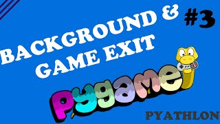 Adding Background Color and Game Exit Logic [2D Game Development in Python #3]