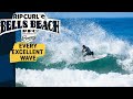 EVERY EXCELLENT WAVE - Rip Curl Pro Bells Beach presented by Bonsoy