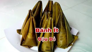 Bánh Ít Nhân Đậu Đỏ - Cách Gói Bánh Ít Lá Chuối Của Mẹ |Thảo Phan Vlog