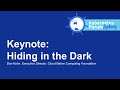 Keynote: Hiding in the Dark - Dan Kohn, Executive Director, Cloud Native Computing Foundation