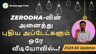 Zerodha-வின் அனைத்து புதிய அப்டேட்களும் ஒரே வீடியோவில்..! | 2024 All Updates | Jan - 2025