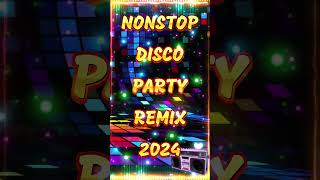 NONSTOP DISCO PARTY REMIX 2024 🥰 80'S 90'S NEW WAVE REMIX #remix #nonstopdisco