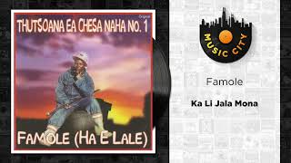 Famole - Ka Li Jala Mona | Official Audio