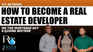 Rants & Gems #19: How to Become a Real Estate Developer