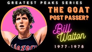 Bill Walton's passing & defense was insane! | Greatest Peaks, Ep. 2