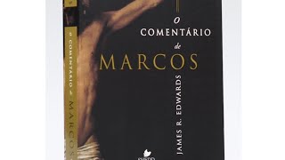 DICA DE LEITURA/COMENTÁRIO DO EVANGELHO DE MARCOS,DE JAMES EDWARDS.