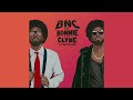 BNC  - The Bonnie And Clyde Syndrome (Full Album)