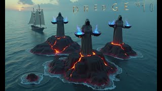 DREDGE-ЗАЖГЛИ СИНИЕ ОГНИ №10