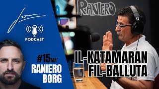 Raniero Borg: Il-Katamaran fil-Bajja tal-Balluta hija Ġennata | C2 | Jon Mallia Podcast Ep 015