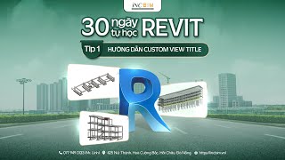 #TIP 1 I HƯỚNG DẪN CUSTOM VIEW TITLE I REVIT 2024 I 30 NGÀY TỰ HỌC REVIT