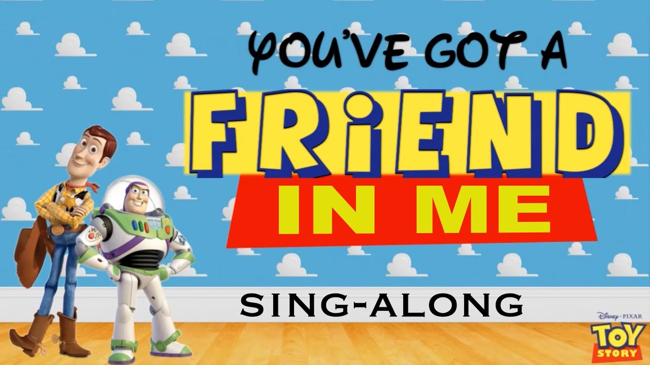 Toy Story You Ve Got A Friend In Me Lyrics Youtube Music
