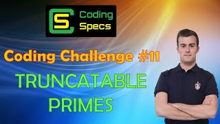 Coding Challenge #11 - Truncatable Primes