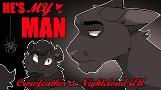 He's My Man : Animatic | Crowfeather and Nightcloud AU