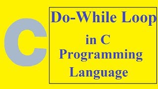 C Programming Tutorials - 9 - LOOPS IN C | DO-WHILE LOOP | GOTO LOOP