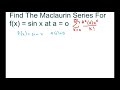 Find The Maclaurin Series Expansion For f(x) = sin x, a = 0