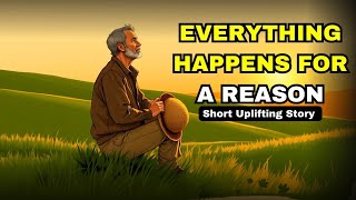 You Will Realize That Whatever Happens In Your Life Happens For Good |Tales Of Wisdom|