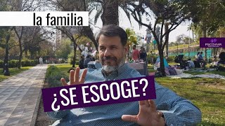 LA FAMILIA SE ESCOGE