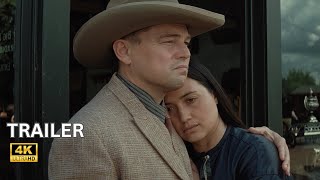 KILLERS OF THE FLOWER MOON | 2023 | Official Trailer | 4K Ultra HD
