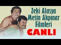 Zeki Alasya - Metin Akpınar Filmleri - Canlı Yayın
