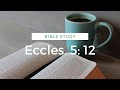 Ecclesiastes 5 : 12