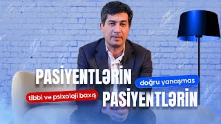 Pasiyentlərin müalicəyə doğru yanaşması – tibbi və psixoloji baxış