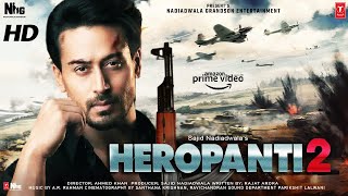 Heropanti 2 | Full Movie 4k HD facts | Tiger Shroff | Tara Sutaria | Nawazuddin Siddiqui | Ahmed