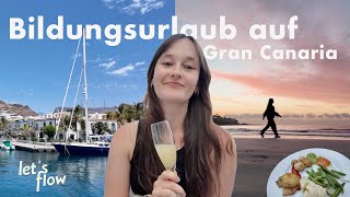 Bildungsurlaub muss nicht langweilig sein! ☀️ Gran Canaria Vlog