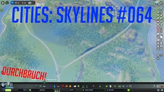 Let's Play: Cities: Skylines Edental | #064 | (Vorrübergehende) FERTIGSTELLUNG der STADTAUTOBAHN!