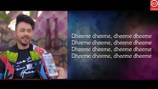 Dheeme Dheeme Tony Kakkar new song 2019