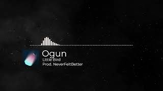 Ogun - Little Bird